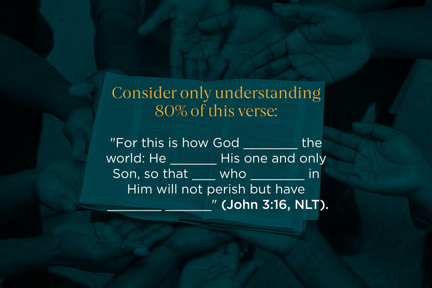 Consider understanding only 80% of a Bible verse